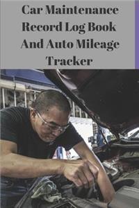 Car Maintenance Record Log Book and Auto Mileage Tracker