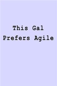 This Gal Prefers Agile