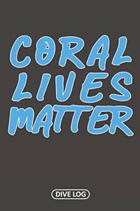 Coral Lives Matter