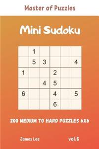 Master of Puzzles - Mini Sudoku 200 Medium to Hard Puzzles 6x6 vol.6