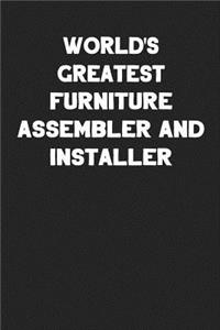 World's Greatest Furniture Assembler and Installer