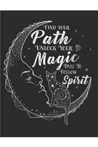 Find Your Path Unlock Your Magic Dare to Follow Spirit