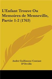 L'Enfant Trouve Ou Memoires De Menneville, Partie 1-2 (1763)