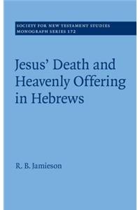 Jesus' Death and Heavenly Offering in Hebrews