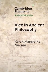 Vice in Ancient Philosophy