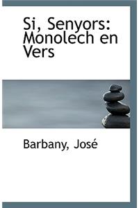 Si, Senyors: Monolech En Vers