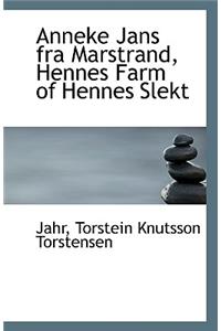 Anneke Jans Fra Marstrand, Hennes Farm of Hennes Slekt