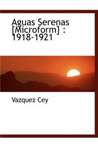 Aguas Serenas [Microform]