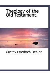 Theology of the Old Testament.