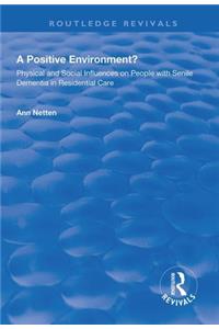 Physical and Social Influences on People with Senile Dementia in Residential Care