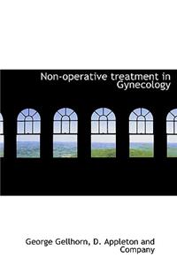 Non-Operative Treatment in Gynecology