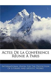 Actes De La Conférence Réunie À Paris