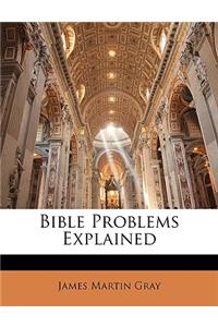 Bible Problems Explained