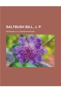 Saltbush Bill, J. P.