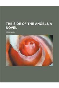 The Side of the Angels a Novel