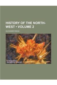 History of the North-West (Volume 2)