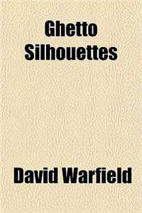 Ghetto Silhouettes
