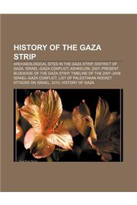 History of the Gaza Strip: Archaeological Sites in the Gaza Strip, District of Gaza, Israel-Gaza Conflict, Ashkelon