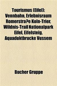 Tourismus (Eifel): Vulkanpark (Landkreis Mayen-Koblenz), Wollroute, Vennbahn, Bahnstrecke Stolberg-Eupen, Erlebnisraum Romerstrasse Koln-