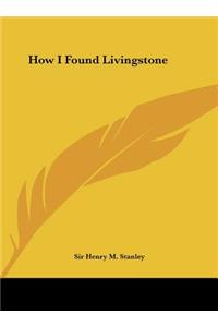 How I Found Livingstone