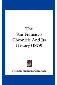 San Francisco Chronicle and Its History (1879)