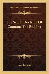 Secret Doctrine of Gautama the Buddha