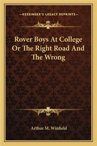 Rover Boys at College or the Right Road and the Wrong