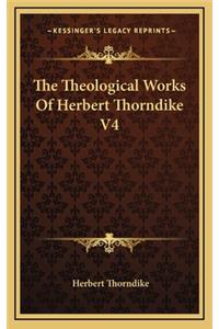 The Theological Works of Herbert Thorndike V4