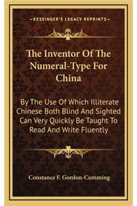 The Inventor of the Numeral-Type for China