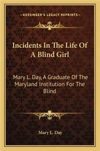 Incidents In The Life Of A Blind Girl
