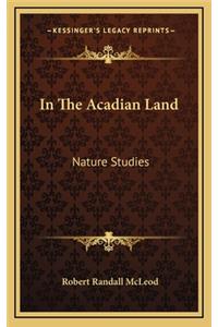 In the Acadian Land