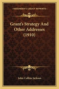 Grant's Strategy and Other Addresses (1910)