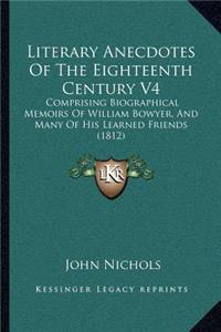 Literary Anecdotes of the Eighteenth Century V4