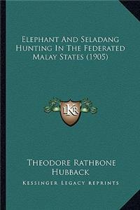 Elephant And Seladang Hunting In The Federated Malay States (1905)