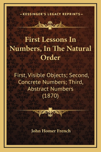 First Lessons in Numbers, in the Natural Order