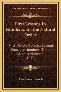 First Lessons in Numbers, in the Natural Order