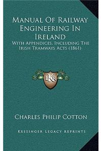 Manual of Railway Engineering in Ireland