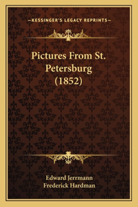 Pictures from St. Petersburg (1852)