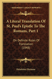 Literal Translation Of St. Paul's Epistle To The Romans, Part 1