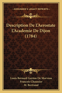 Description De L'Aerostate L'Academie De Dijon (1784)