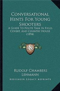 Conversational Hints For Young Shooters