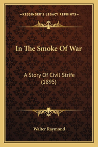 In The Smoke Of War