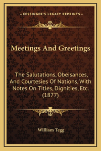 Meetings And Greetings