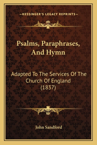 Psalms, Paraphrases, And Hymn