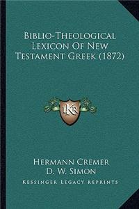 Biblio-Theological Lexicon Of New Testament Greek (1872)