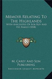 Memoir Relating To The Highlands