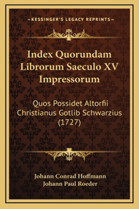 Index Quorundam Librorum Saeculo XV Impressorum