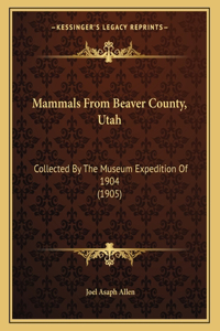 Mammals From Beaver County, Utah