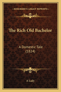 Rich Old Bachelor: A Domestic Tale (1824)