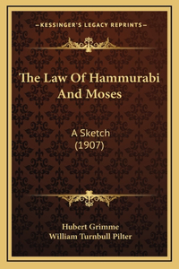 The Law Of Hammurabi And Moses